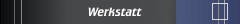 Werkstatt